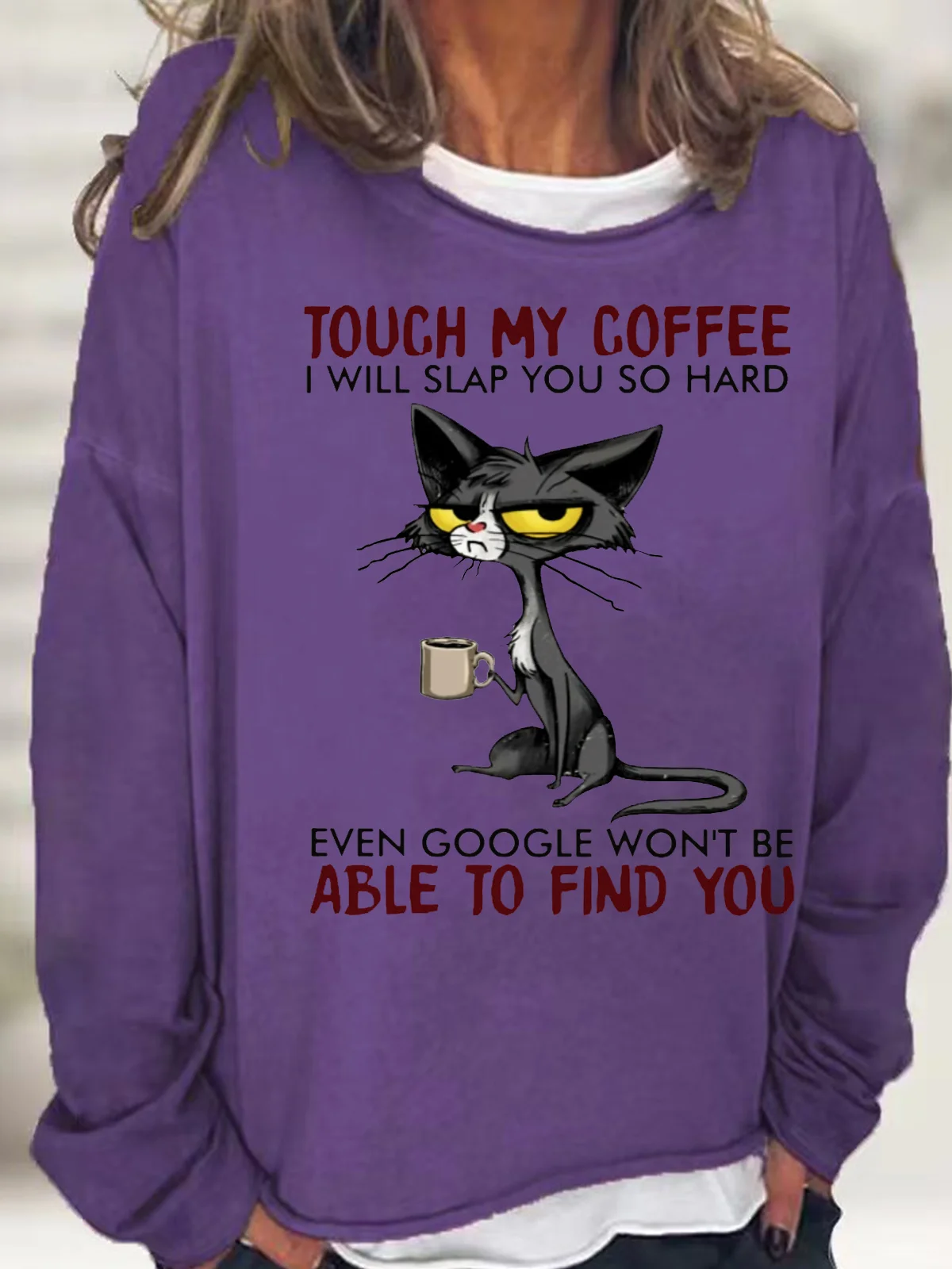 Damen Katze Trinken Kaffee berühren meine Kaffee I werden SCHLAG DICH SO robust Briefe Lässig Rundhals Sweatshirt