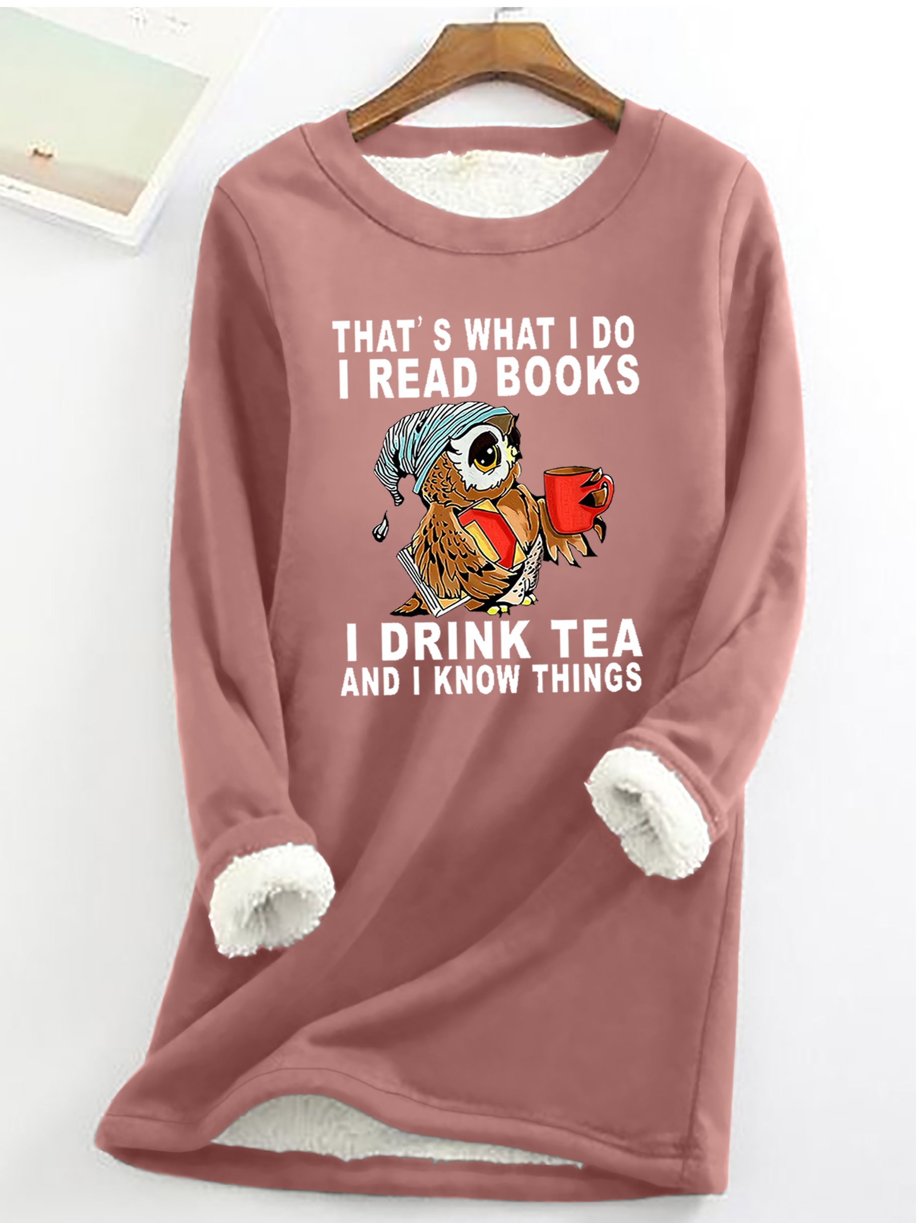 Damen Eule das ist WAS ICH Tun I lesen Bücher I Getränk Tee und I Kennt Dinge Wärme Vlies Sweatshirt