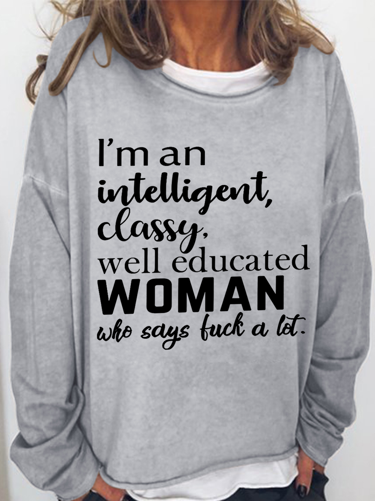 Damen Lustig Fluchen Wort I'M ein Intelligent Nobel Gut Gebildet Frau Wer sagt Scheiße A Menge Baumwollmischung Textbriefe Sweatshirt