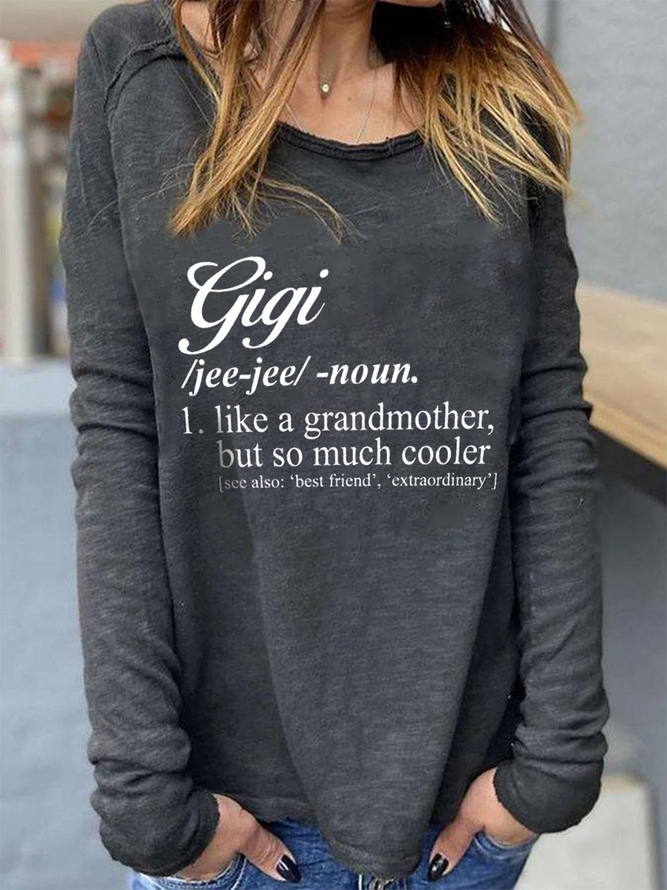 Gigi Wie ein Oma Aber So Viel cooler Buchstabe Lässig T-Shirt
